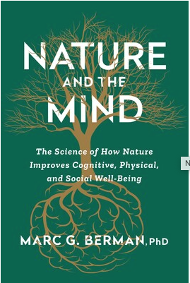 Nature and the Mind: The Science of How Nature Improves Cognitive, Physical, and Social Well-Being book cover