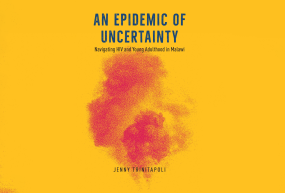 'An Epidemic of Uncertainty' by Jenny Trinitapoli